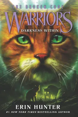 Warriors: Warriors: The Broken Code #4: Darkness Within - Warriors: The Broken Code #4: Darkness Within