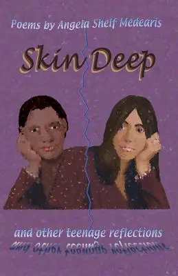 Skin Deep and Other Teenage Reflections