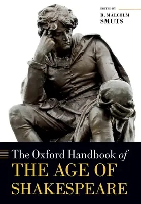 A Shakespeare-korszak oxfordi kézikönyve - The Oxford Handbook of the Age of Shakespeare
