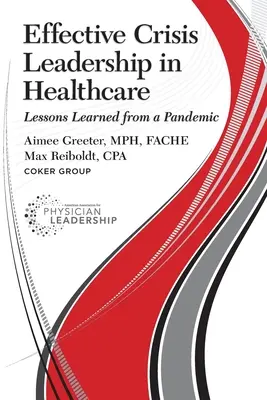 Hatékony válságvezetés az egészségügyben: Egy járvány tanulságai - Effective Crisis Leadership in Healthcare: Lessons Learned from a Pandemic