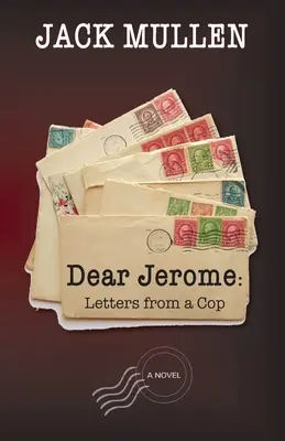 Kedves Jerome! Levelek egy zsarutól - Dear Jerome: Letters from a Cop