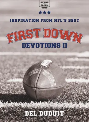 First Down Devotions II: Inspiráció az NFL legjobbjaitól - First Down Devotions II: Inspiration from the Nfl's Best