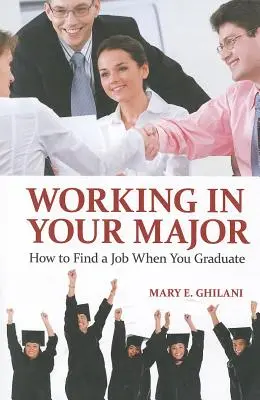 Munka a szakodon: Hogyan találj állást a diploma megszerzése után - Working in Your Major: How to Find a Job When You Graduate