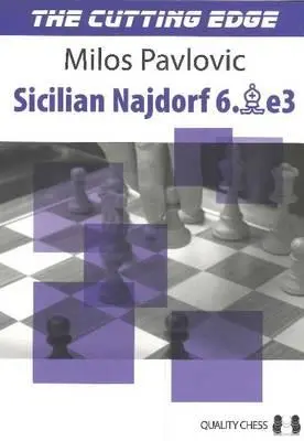 The Cutting Edge 2: Szicíliai Najdorf 6.Be3 - The Cutting Edge 2: Sicilian Najdorf 6.Be3