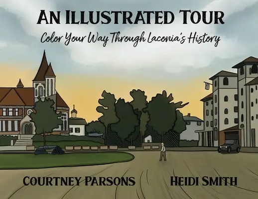 Egy illusztrált túra Színezd ki magad Laconia történelmén keresztül - An Illustrated Tour Color Your Way through Laconia's History