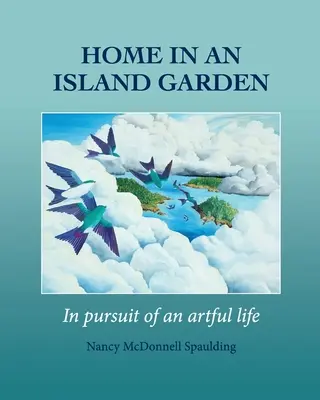 Otthon egy szigetkertben: a művészi életre törekedve - Home in an Island Garden: in pursuit of an artful life