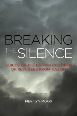 A csend megtörése: A nácizmus elől menekült brit gyerekek hangjai - Breaking the Silence: Voices of the British Children of Refugees from Nazism