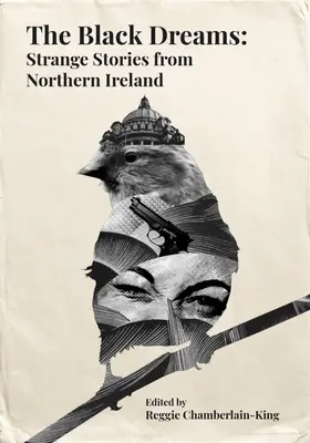 A fekete álmok: Különös történetek Észak-Írországból - The Black Dreams: Strange Stories from Northern Ireland