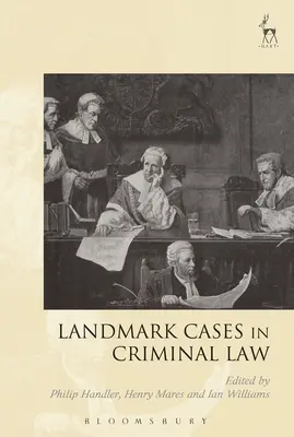 Mérföldkőnek számító esetek a büntetőjogban - Landmark Cases in Criminal Law