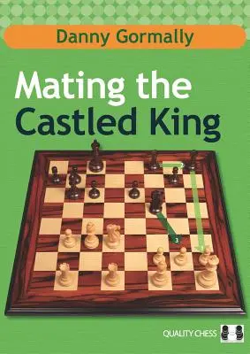 A sáncolt király mattolása - Mating the Castled King