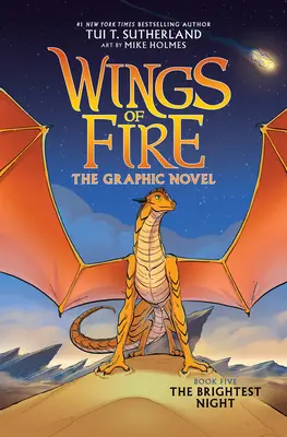 A tűz szárnyai: A legvilágosabb éjszaka: (A Wings of Fire grafikus regény #5) - Wings of Fire: The Brightest Night: A Graphic Novel (Wings of Fire Graphic Novel #5)