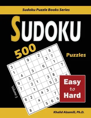 Sudoku: 500 könnyűtől a nehézig - Sudoku: 500 Easy to Hard