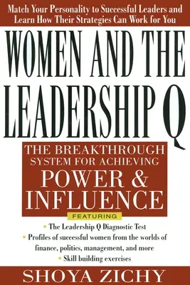 A nők és a vezetői Q: A befolyáshoz és a hatalomhoz vezető négy út feltárása - Women and the Leadership Q: Revealing the Four Paths to Influence and Power