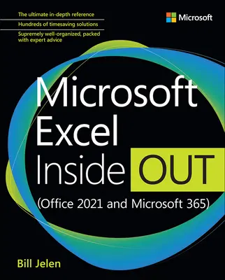 Microsoft Excel Inside Out (Office 2021 és Microsoft 365) - Microsoft Excel Inside Out (Office 2021 and Microsoft 365)