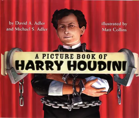 Képeskönyv Harry Houdiniről - A Picture Book of Harry Houdini