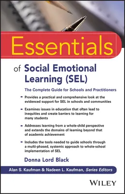 A szociális érzelmi tanulás alapjai (Sel): Teljes útmutató iskolák és szakemberek számára - Essentials of Social Emotional Learning (Sel): The Complete Guide for Schools and Practitioners