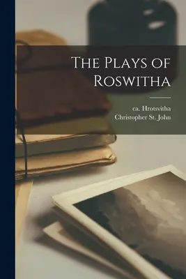 Roswitha játékai - The Plays of Roswitha