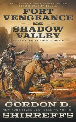 Fort Vengeance és Shadow Valley: Két teljes hosszúságú westernregény - Fort Vengeance and Shadow Valley: Two Full Length Western Novels