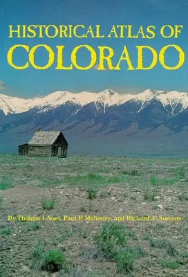 Colorado történelmi atlasza - Historical Atlas of Colorado