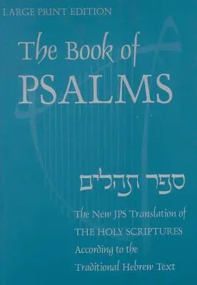 Zsoltárok könyve-OE: Új fordítás a héber szöveg szerint - Book of Psalms-OE: A New Translation According to the Hebrew Text