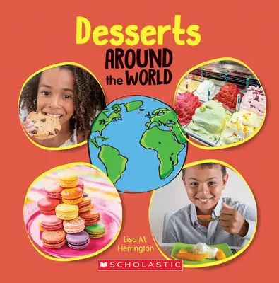 Desszertek a világ körül (Around the World) - Desserts Around the World (Around the World)