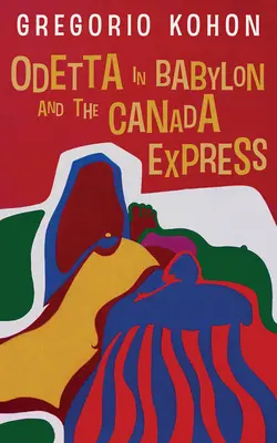 Odetta Babylonban és a Kanada Expresszben - Odetta in Babylon and the Canada Express