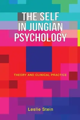 Az én a jungi pszichológiában: Elmélet és klinikai gyakorlat - The Self in Jungian Psychology: Theory and Clinical Practice