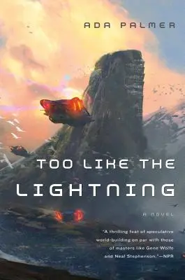 Túlságosan mint a villám: Terra Ignota első könyve - Too Like the Lightning: Book One of Terra Ignota