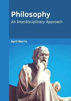 Filozófia: Interdiszciplináris megközelítés - Philosophy: An Interdisciplinary Approach