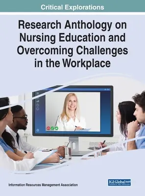 Kutatási antológia az ápolói képzésről és a munkahelyi kihívások leküzdéséről - Research Anthology on Nursing Education and Overcoming Challenges in the Workplace