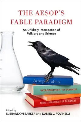 Az Aesopus-mese paradigmája: A folklór és a tudomány valószínűtlen metszéspontja - The Aesop's Fable Paradigm: An Unlikely Intersection of Folklore and Science