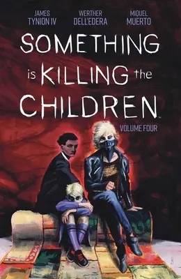 Valami megöli a gyerekeket 4. kötet, 4 - Something Is Killing the Children Vol. 4, 4