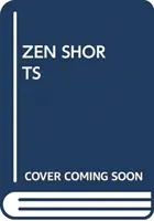 ZEN RÖVIDNADRÁGOK - ZEN SHORTS