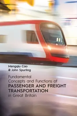 A személy- és teherszállítás alapvető fogalmai és funkciói Nagy-Britanniában - Fundamental Concepts and Functions of Passenger and Freight Transportation in Great Britain