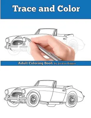 Trace and Color: Classic British Cars: Felnőtt Activity Book - Trace and Color: Classic British Cars: Adult Activity Book