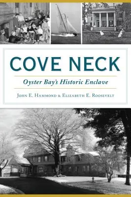 Cove Neck: Oyster Bay történelmi enklávéja - Cove Neck: Oyster Bay's Historic Enclave