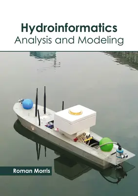 Hidroinformatika: Elemzés és modellezés - Hydroinformatics: Analysis and Modeling