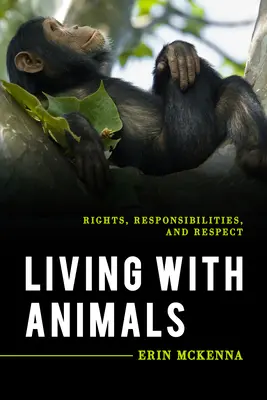 Együtt élni az állatokkal: Jogok, felelősség és tisztelet - Living with Animals: Rights, Responsibilities, and Respect