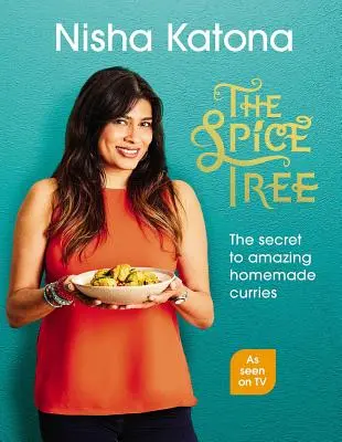 A fűszerfa: A csodálatos házi curryk titka - The Spice Tree: The Secret to Amazing Homemade Curries