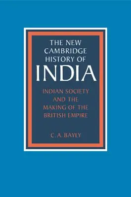 Az indiai társadalom és a Brit Birodalom kialakulása - Indian Society and the Making of the British Empire