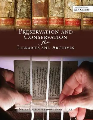 Konzerválás és megőrzés könyvtárak és levéltárak számára - Preservation and Conservation for Libraries and Archives