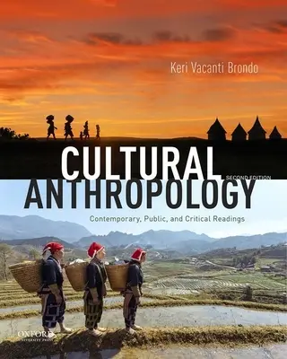 Kulturális antropológia: Kortárs, nyilvános és kritikai olvasmányok - Cultural Anthropology: Contemporary, Public, and Critical Readings