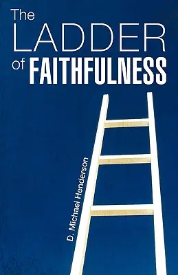 A hűség létrája - The Ladder of Faithfulness