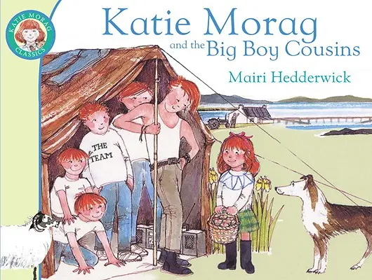 Katie Morag és a nagyfiú unokatestvérek - Katie Morag and the Big Boy Cousins