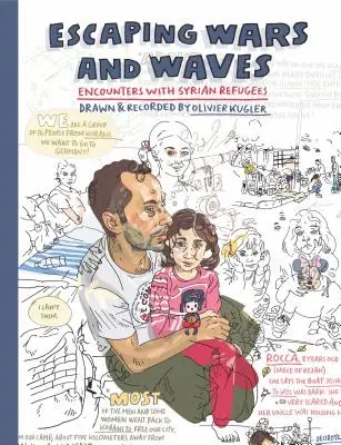 Menekülés a háborúk és a hullámok elől: Találkozások szíriai menekültekkel - Escaping Wars and Waves: Encounters with Syrian Refugees