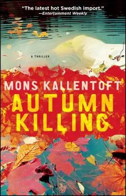 Őszi gyilkosság, 3. kötet: Egy thriller - Autumn Killing, 3: A Thriller