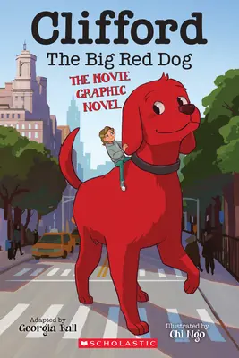 Clifford, a nagy vörös kutya: The Movie Graphic Novel - Clifford the Big Red Dog: The Movie Graphic Novel