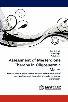 A mesterolon-terápia értékelése oligospermiás férfiaknál - Assessment of Mesterolone Therapy in Oligospermic Males