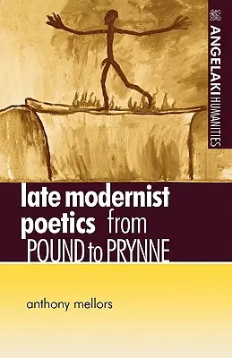 Késő modernista poétika: Poundtól Prynne-ig - Late Modernist Poetics: From Pound to Prynne