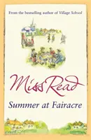 Nyár Fairacre-ben - A Fairacre-sorozat kilencedik regénye - Summer at Fairacre - The ninth novel in the Fairacre series